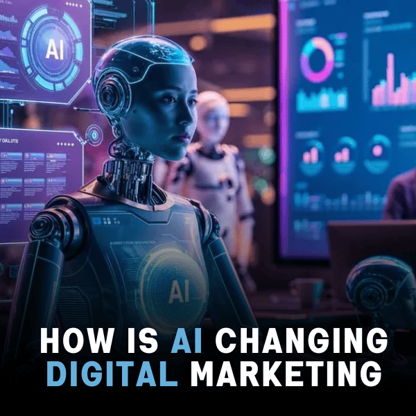 Ai changing - Digital Marketing